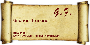 Grüner Ferenc névjegykártya